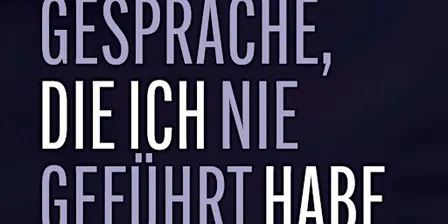 Elfriede Hammerl: Gespräche, die ich nie geführt habe