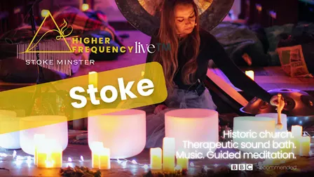 Higher Frequency Live™ @Stoke Minster |Therapeutic Sound & Music Meditation