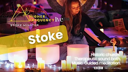 Higher Frequency Live™ @Stoke Minster |Therapeutic Sound & Music Meditation