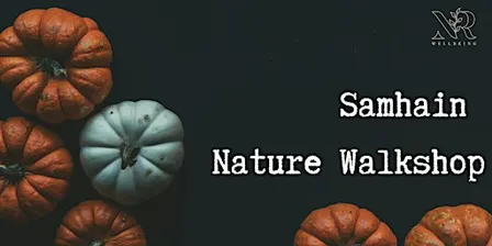 Samhain Nature Walkshop