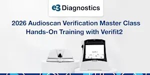2026 Audioscan Verification Master Class - e3 Diagnostics