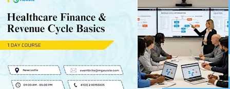 Master Healthcare Finance & Revenue Basics: 1-Day Course in Newcastle
