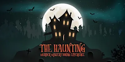 The Haunting Murder Mystery Dining Experience