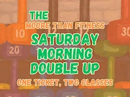 Saturday Morning Double Up - two classes, one ticket