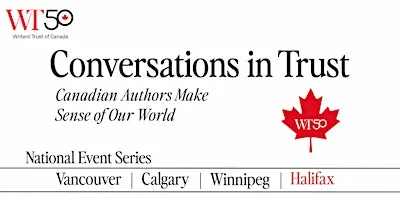 Conversations in Trust Halifax: Canadian Authors Make Sense of Our World