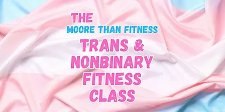 Trans/Nonbinary Exercise Group