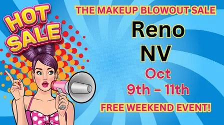 Reno, NV - Makeup Blowout Sale Event!