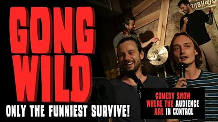 Gong Wild • A Comedy Gong Show