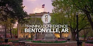 CR Training Conference - Bentonville, AR