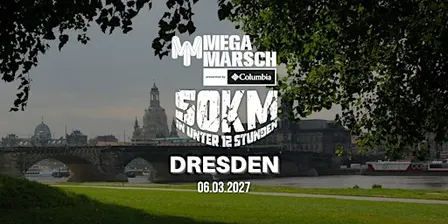 Megamarsch 50/12 Dresden 2027