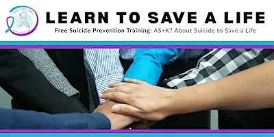 AS+K About Suicide to Save a Life – Free Community Training