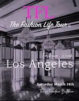 The Fashion Life Tour Fashion Week Los Angeles October 2026