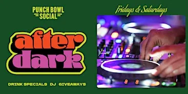 Rancho Cucamonga, CA - After Dark @ Punch Bowl Social