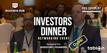 Dubai Investors Dinner | B2B Networking | With Investors & VCs