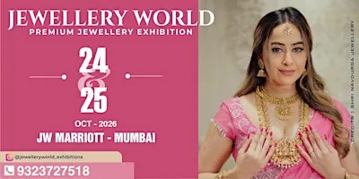 JEWELLERY WORLD EXHIBITION MUMBAI OCTOBER 2026
