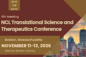 9th NCL Translational Science and Therapeutics Conference