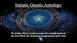 Initiatic Gnostic Astrology: Awakening the Inner Hero's Journey