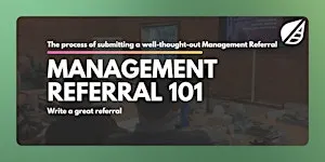 Management Referral 101