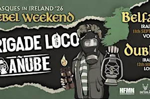 Brigade Loco + Añube – Live at Voodoo Belfast