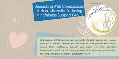 Unmasking With Compassion:  A Neurodiversity-Affirming Mindfulness Support