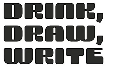 Drink, Draw, Write