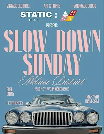 Static Hall x CAM present:  Slow Down Sunday