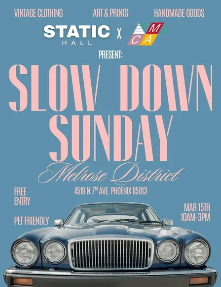 Static Hall x CAM present:  Slow Down Sunday