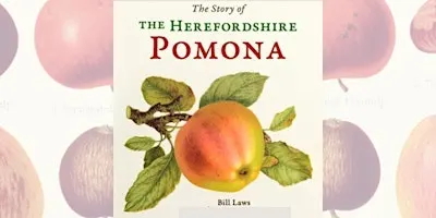 The Story of the Herefordshire Pomona with Bill Laws at Hereford Library