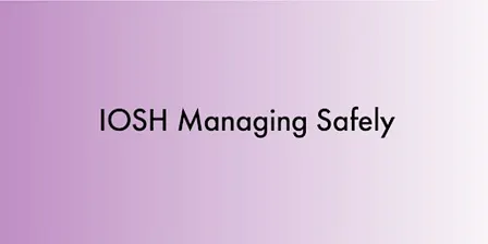 IOSH Managing Safely (October)