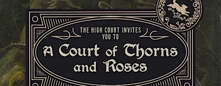 Midnight Release Party: A Court of Thorns and Roses 6