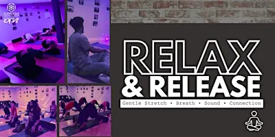 RELAX & RELEASE: Meditation, Breath Work, & Gentle Movement for Inner Peace