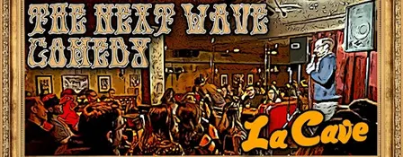 Next Wave Comedy @ La Cave w/ THE CASS MAN