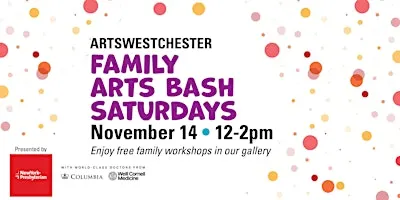 Family Arts Bash Saturdays presented by NY Presbyterian
