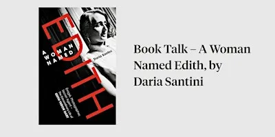 Book Talk – A Woman Named Edith, by Daria Santini
