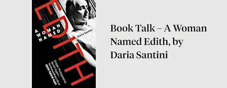 Book Talk – A Woman Named Edith, by Daria Santini