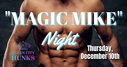 "MAGIC MIKE" Night Louisville, KY (12-10-2026)