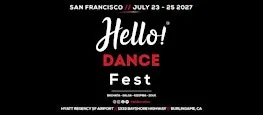 (2027) San Francisco's Hello! Bachata/Salsa/Zouk/Kizomba Dance Festival