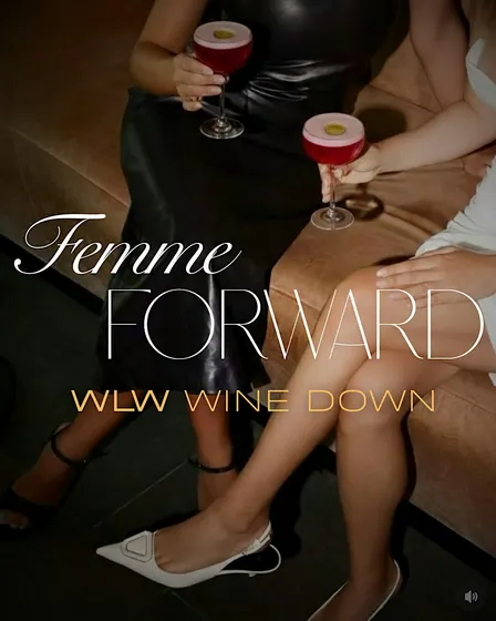Femme Forward: WLW Wine Down