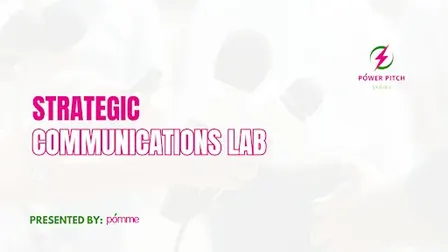 Pomme Power Pitch Series: Strategic Communications Lab