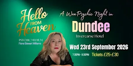 A Wee Psychic Night in Dundee - Hello from Heaven