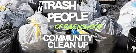 Trash People of Ravenswood: Community Clean-Up!