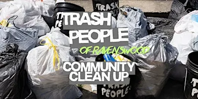 Trash People of Ravenswood: Community Clean-Up!