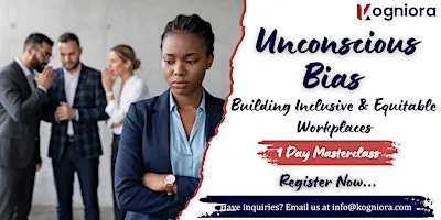 Unconscious Bias–Building Inclusive, Equitable Workplace in New Orleans, LA