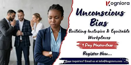 Unconscious Bias–Building Inclusive, Equitable Workplaces in Tucson, AZ