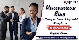 Unconscious Bias–Building Inclusive, Equitable Workplaces in Hartford, CT