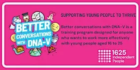 Better Conversations with DNA-V: Supporting young people to thrive in life