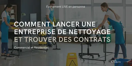 Comment Lancer Une Entreprise de Nettoyage et Trouver Des Contrats
