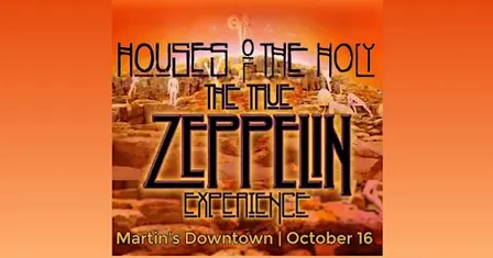 Houses Of The Holy - The True Led Zeppelin Experience at Martin's Downtown