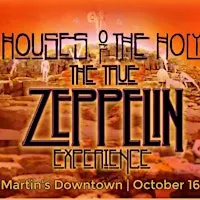 Houses Of The Holy - The True Led Zeppelin Experience at Martin's Downtown