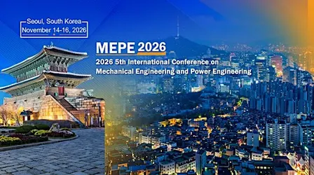 5th Intl. Conf. on Mechanical Engineering and Power Engineering (MEPE 2026)
